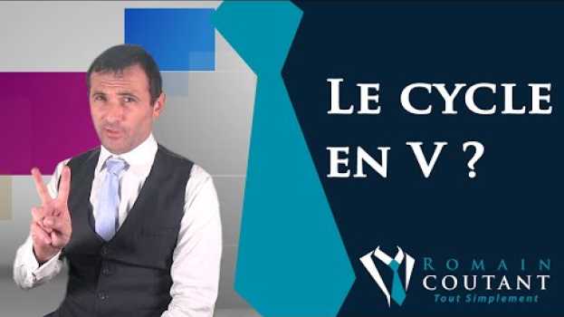 Video Qu'est-ce que le cycle en V ? in English