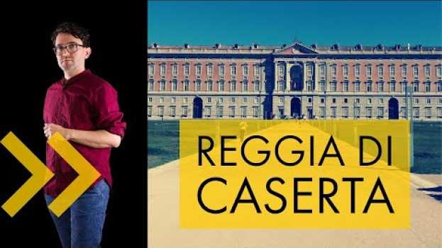 Video Reggia di Caserta en Español