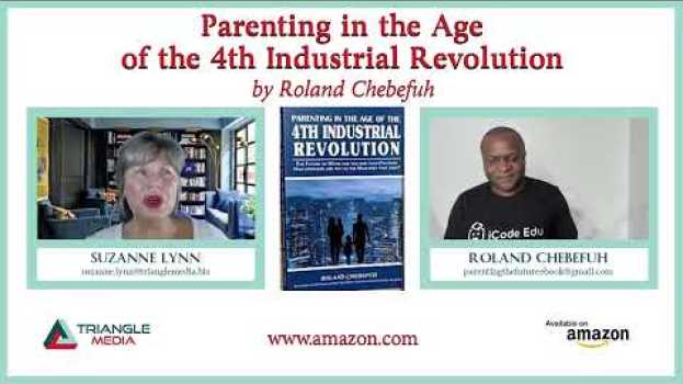 Video INTRODUCING:*Parenting in the Age of the 4th Industrial Revolution* by _Chebefuh Roland_ auf Deutsch