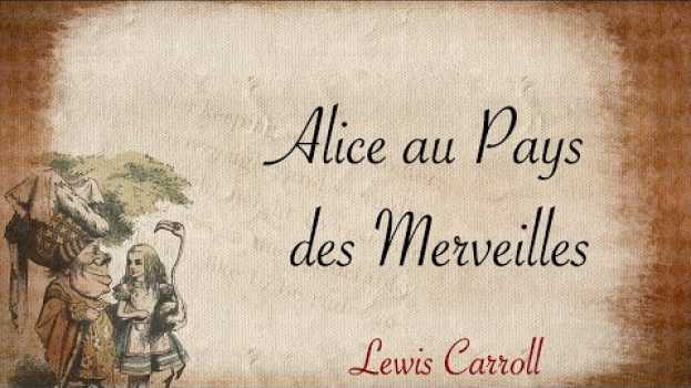 Video Alice au Pays des Merveilles, Lewis Carroll, Chapitre Cinq auf Deutsch