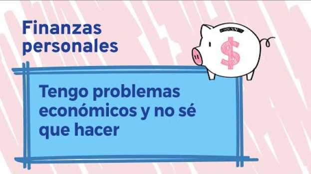 Video Tengo problemas económicos y no sé qué hacer | Ansiedad financiera | Finanzas personales em Portuguese