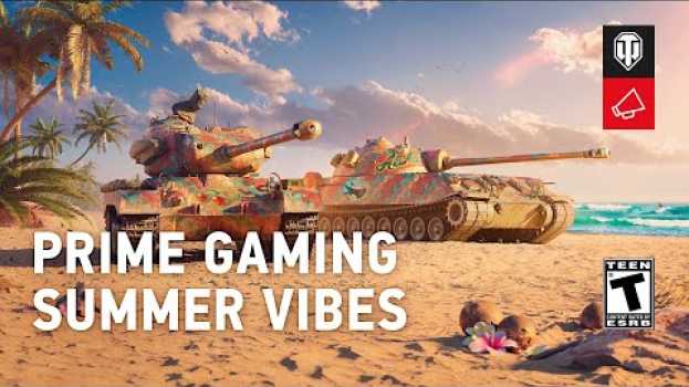 Video Keep the Summer Vibes Flowing with Prime Gaming auf Deutsch