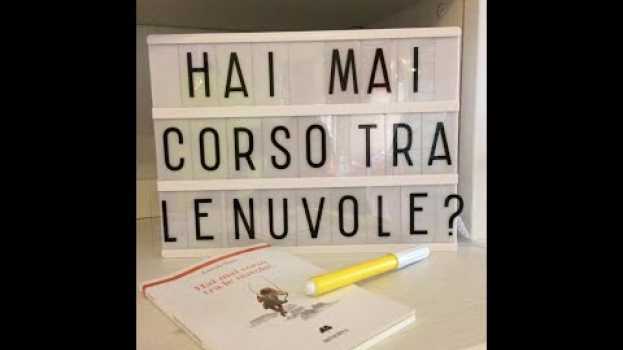 Video Book trailer Lorenzo Cioce Hai mai corso tra le nuvole? #Poesia en français