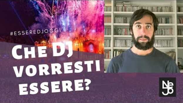 Video Che DJ vorresti essere? Essere DJ Oggi 232 in English