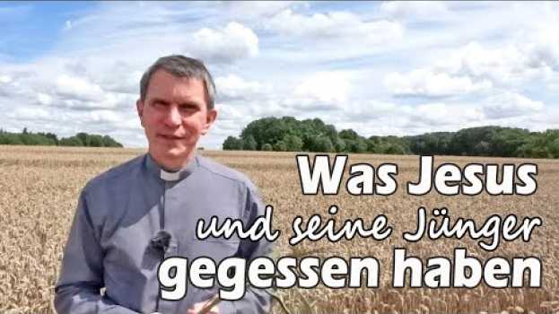 Video Was Jesus uns seine Jünger gegessen haben su italiano