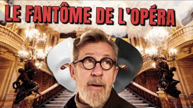 Video Y-a-t-il un Fantôme à l'Opéra de Paris ? auf Deutsch