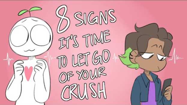 Video 8 Signs To Let Go of Your Crush auf Deutsch