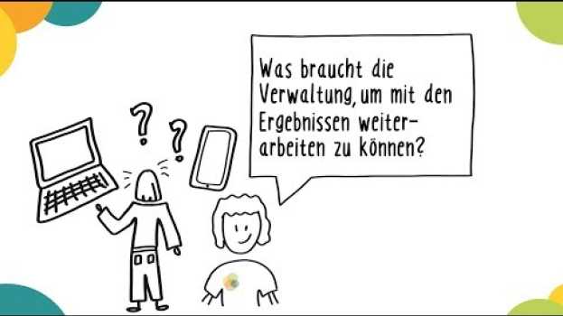 Video Kapitel 1: Was braucht die Verwaltung, um mit den Ergebnissen weiterarbeiten zu können? en français