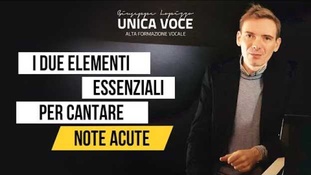 Video I due elementi essenziali per CANTARE NOTE ACUTE - Giuseppe Lopizzo Vocal Coach auf Deutsch