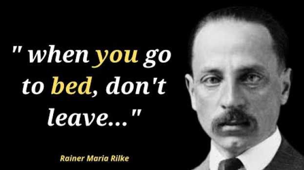 Video Rainer Maria Rilke Quotes | Our Heart Always Transcends Us | Powerful Quotes auf Deutsch