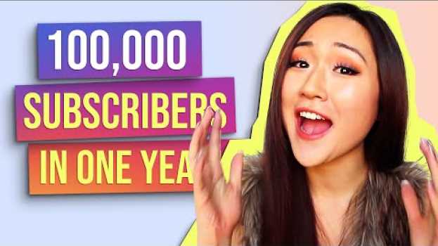 Video How to Get 100K subscribers on Youtube in 1 year 🎉 (TOP 10 Tips) su italiano