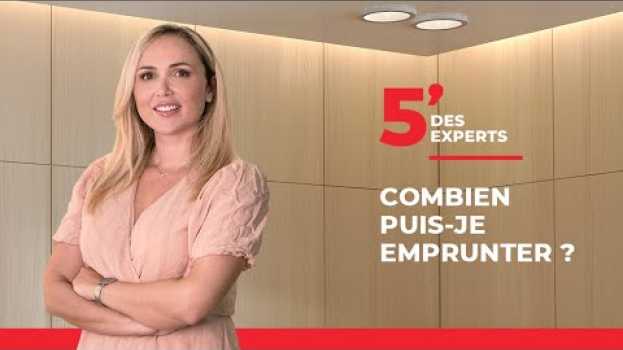 Video Combien puis-je emprunter ? | Le 5' des Experts - Société Générale en Español