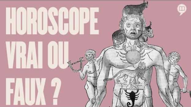 Видео Est-ce que l'horoscope est une fausse science ? | L'Histoire nous le dira # 120 на русском