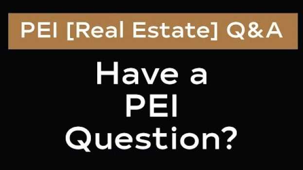 Video Do you have a question about PEI or a Prince Edward Island general question? auf Deutsch