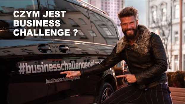 Video Czym jest #businesschallengepoland ? en Español