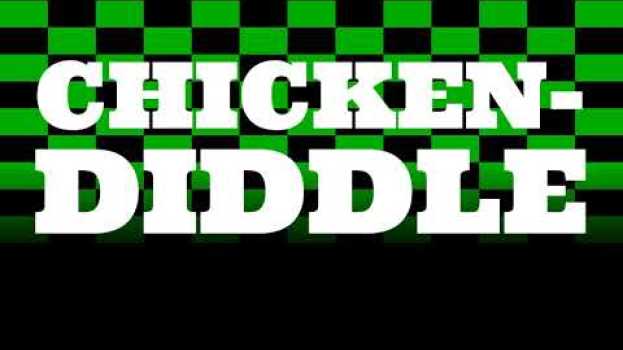 Video Chicken-diddle su italiano