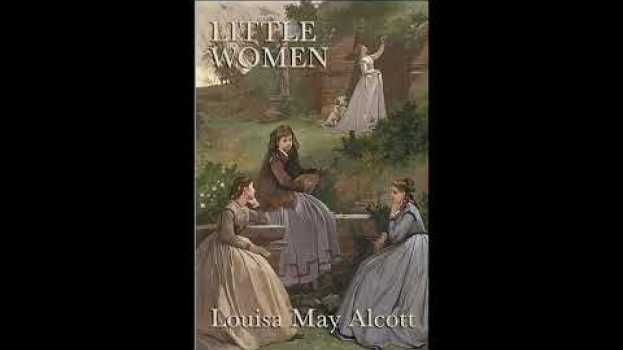 Видео Little Women by Louisa May Alcott summarized на русском