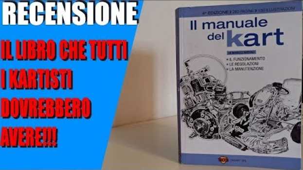 Video Recensione - Il Manuale del karting | la "bibbia" che ogni kartista dovrebbe avere auf Deutsch