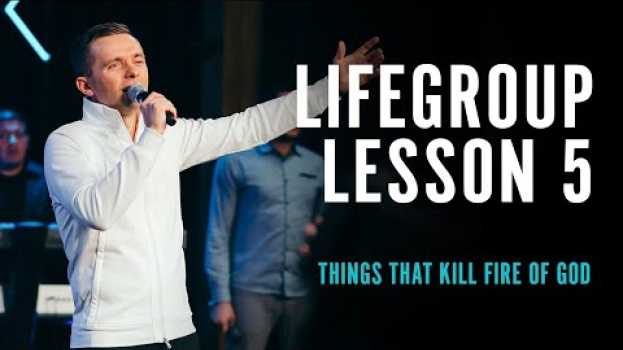 Video Life Group Lesson 5 - Things That Kill Fire of God auf Deutsch