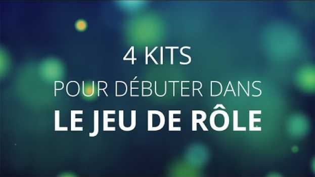 Видео 4 kits pour débuter dans le jeu de rôle на русском