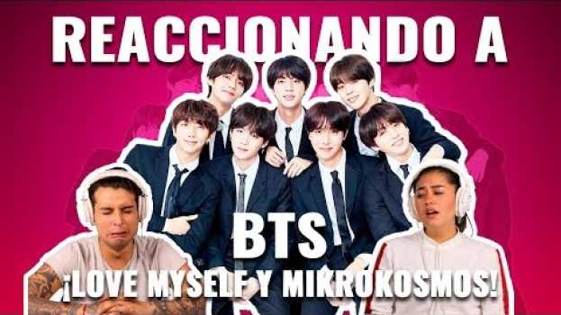 Видео BTS: ¿Te amas a ti mismo? | Reaccionando на русском