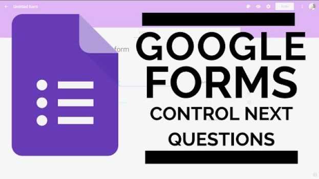 Video Google Forms | Use Branching to Control Which Questions are Shown auf Deutsch