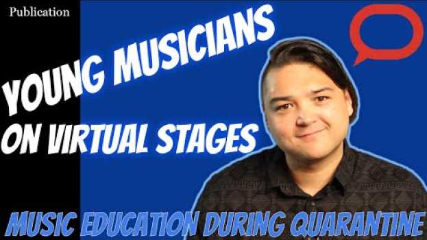 Video Young musicians can perform on virtual stages when schools are closed auf Deutsch