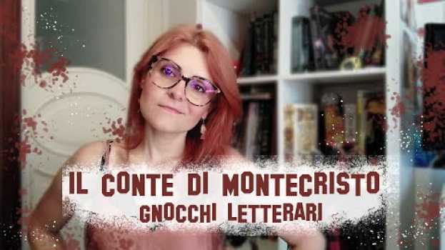 Видео IL CONTE DI MONTECRISTO: GLI GNOCCHI LETTERARI на русском