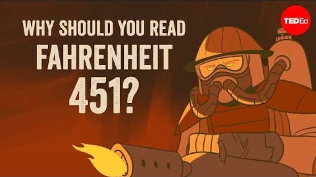 Video Why should you read “Fahrenheit 451”? - Iseult Gillespie auf Deutsch