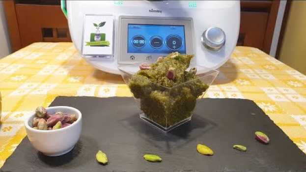 Video Pesto di pistacchi per bimby TM6 TM5 TM31 su italiano