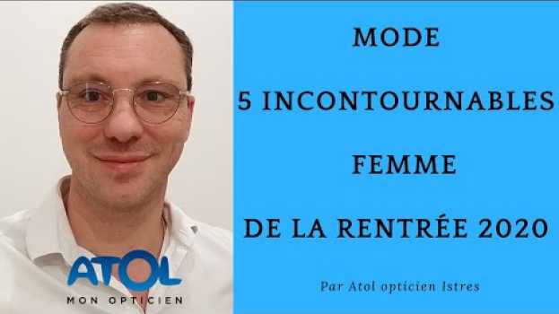 Video La mode lunettes femme automne 2020 par Atol mon opticien Istres en Español