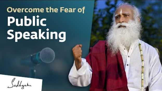 Video Overcome the Fear of Public Speaking | Sadhguru auf Deutsch