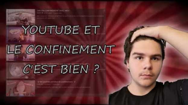 Video JDMA #1: LE CONFINEMENT ET YOUTUBE, UNE BONNE CHOSE ? auf Deutsch